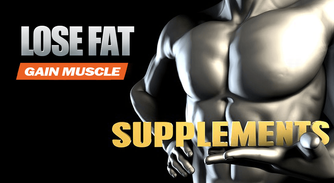 supplements-lose-fat-gain-muscle -mass